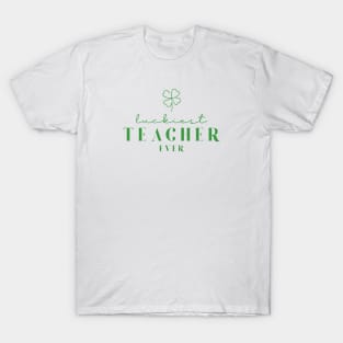 Luckiest Teacher Ever Irish Teacher T-Shirt